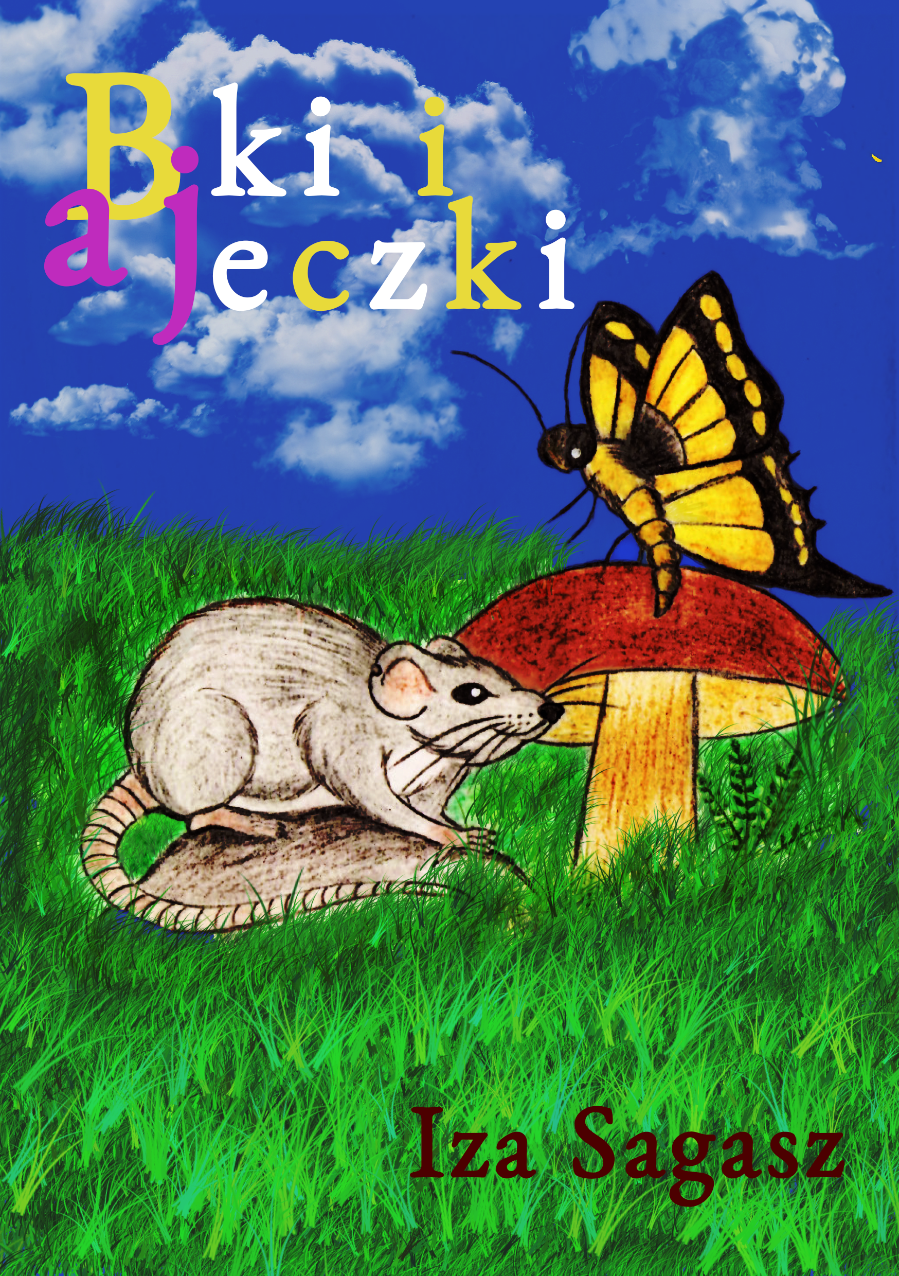Tytuł: Bajki i bajeczki
Autor: Iza Sagasz
Wydawnictwo: Wydawnictwo WasPos
Formaty: EPUB, MOBI