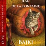 Tytuł: Bajki
Autor: Jean de la Fontaine
Wydawnictwo: Lissner Studio
Formaty: MP3