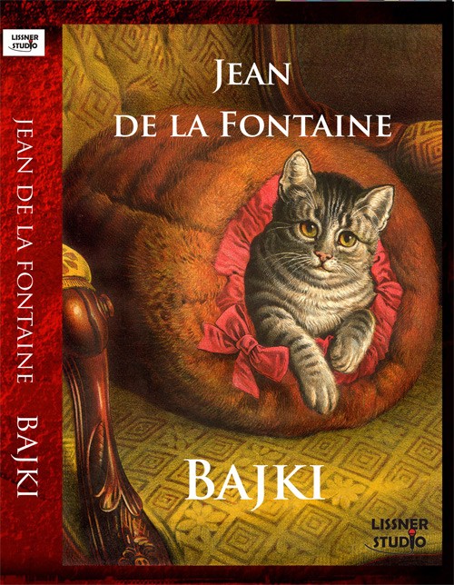 Tytuł: Bajki
Autor: Jean de la Fontaine
Wydawnictwo: Lissner Studio
Formaty: MP3