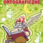 Tytuł: Bajki ortograficzne
Autor: Beata Guzowska
Wydawnictwo: Literat
Formaty: PDF