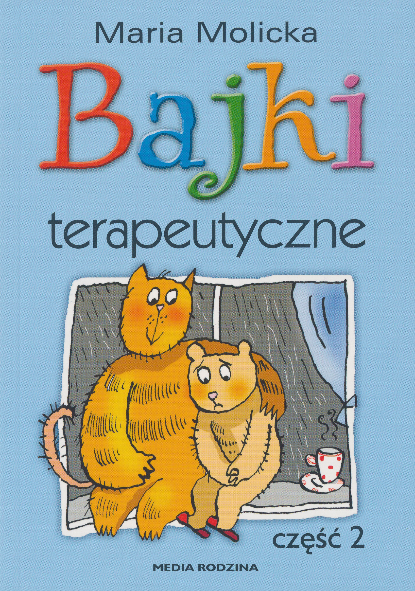 Tytuł: Bajki terapeutyczne. Część 2
Autor: Maria Molicka
Wydawnictwo: Media Rodzina
Formaty: EPUB, MOBI