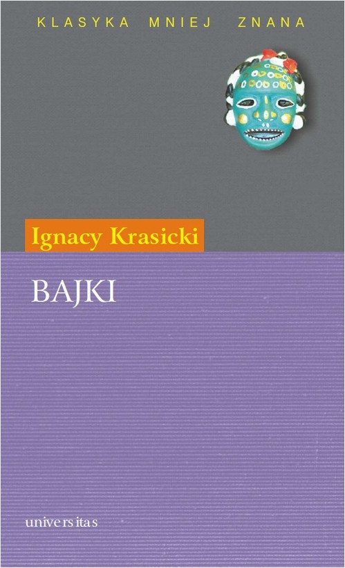 Tytuł: Bajki
Autor: Ignacy Krasicki
Wydawnictwo: Universitas
Formaty: PDF