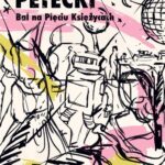 Tytuł: Bal na Pięciu Księżycach
Autor: Bohdan Petecki
Wydawnictwo: Estymator
Formaty: PDF, EPUB, MOBI