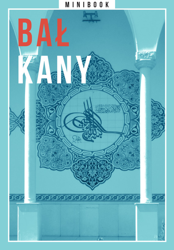 Tytuł: Bałkany. Minibook
Autor: 
Wydawnictwo: Miesięcznik Znak
Formaty: EPUB, MOBI