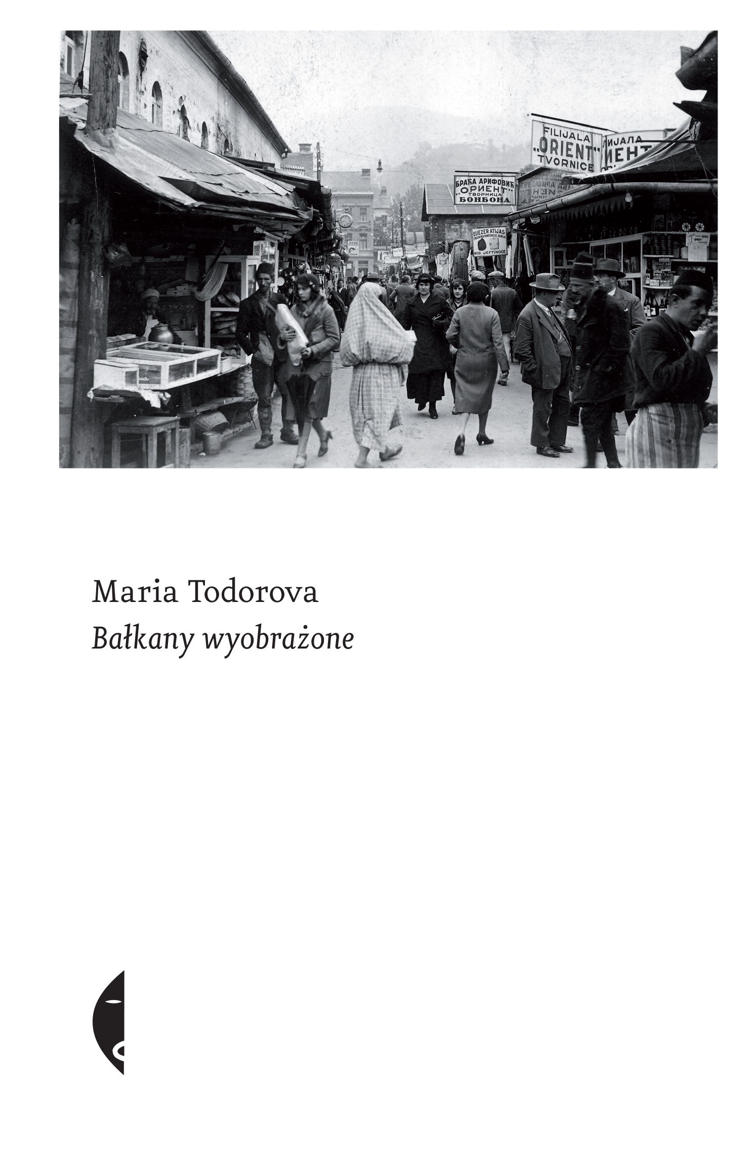 Tytuł: Bałkany wyobrażone
Autor: Maria Todorova
Wydawnictwo: Wydawnictwo Czarne
Formaty: EPUB, MOBI
