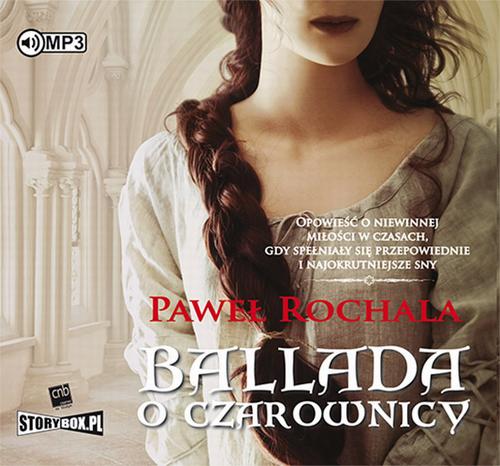 Tytuł: Ballada o czarownicy
Autor: Paweł Rochala
Wydawnictwo: Storybox
Formaty: MP3