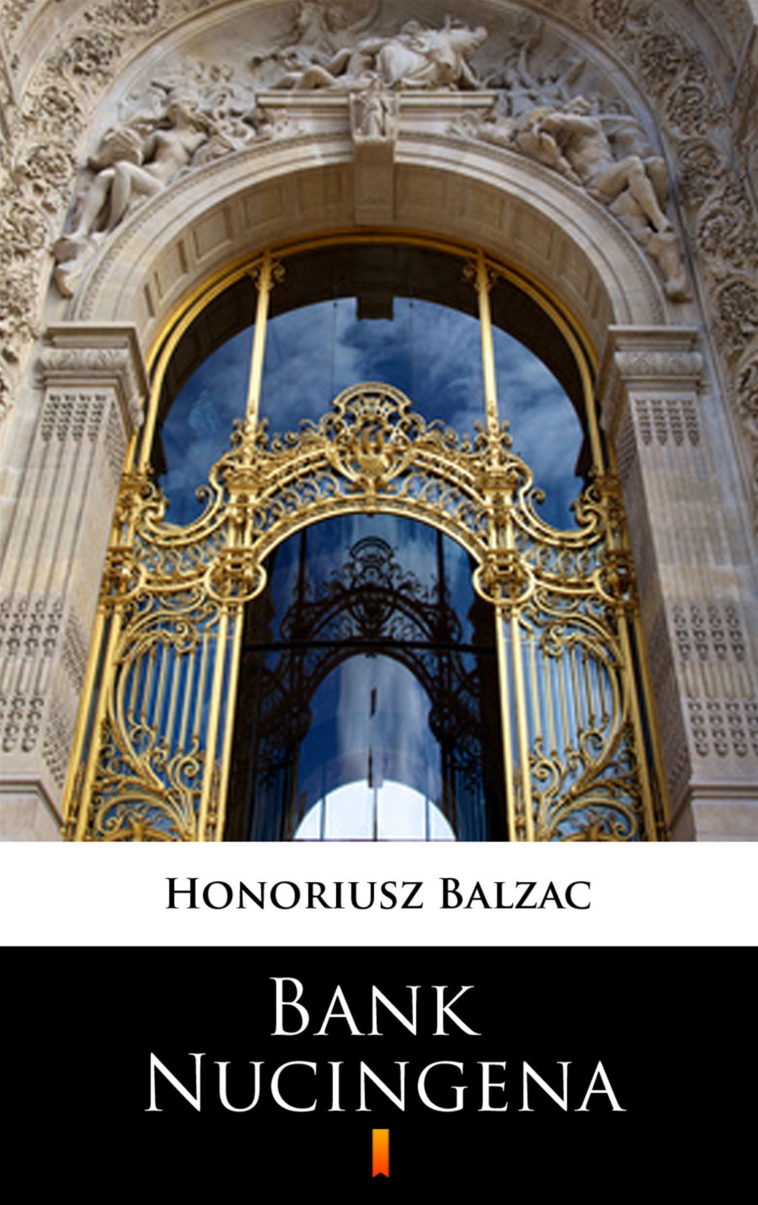 Tytuł: Bank Nucingena
Autor: Honoriusz Balzak
Wydawnictwo: KtoCzyta.pl
Formaty: EPUB, MOBI