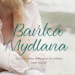 Tytuł: Bańka mydlana
Autor: Agnieszka Monika Polak
Wydawnictwo: Novae Res
Formaty: EPUB, MOBI