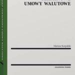 Tytuł: Bankowe terminowe umowy walutowe
Autor: Mariusz Korpalski
Wydawnictwo: Wolters Kluwer
Formaty: PDF