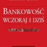Tytuł: Bankowość wczoraj i dziś
Autor: Małgorzata Białas, Zbigniew Mazur
Wydawnictwo: Difin
Formaty: MOBI, EPUB