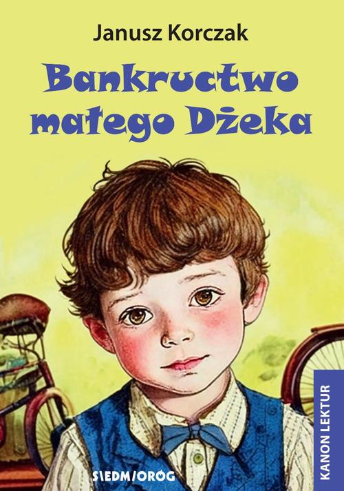 Tytuł: Bankructwo małego Dżeka
Autor: Janusz Korczak
Wydawnictwo: Siedmioróg
Formaty: MOBI, EPUB