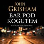 Tytuł: Bar pod kogutem
Autor: John Grisham
Wydawnictwo: Albatros
Formaty: MP3