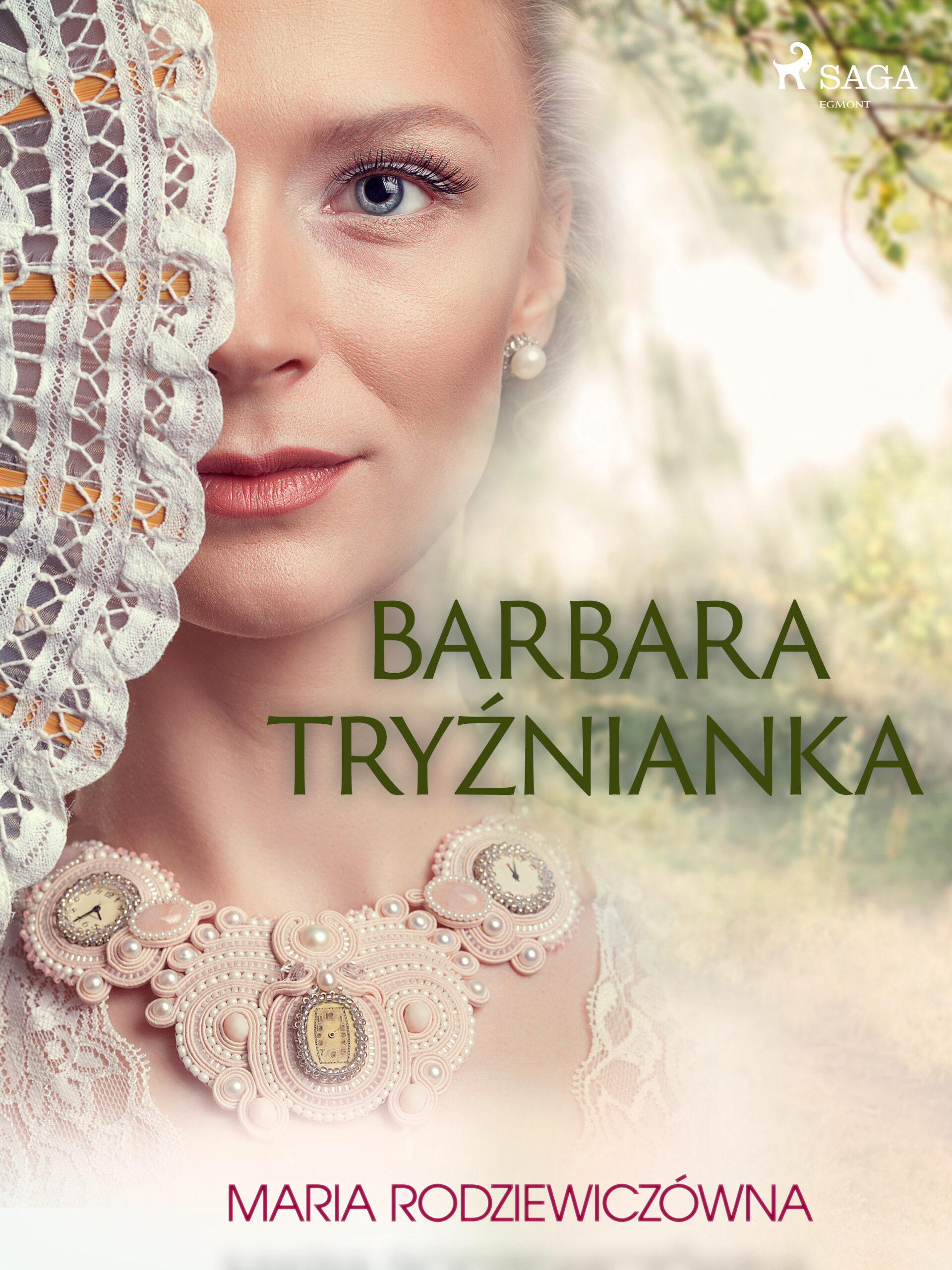 Tytuł: Barbara Tryźnianka
Autor: Maria Rodziewiczówna
Wydawnictwo: SAGA Egmont
Formaty: EPUB, MOBI