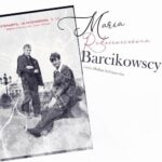 Tytuł: Barcikowscy
Autor: Maria Rodziewiczówna
Wydawnictwo: MTJ
Formaty: MP3