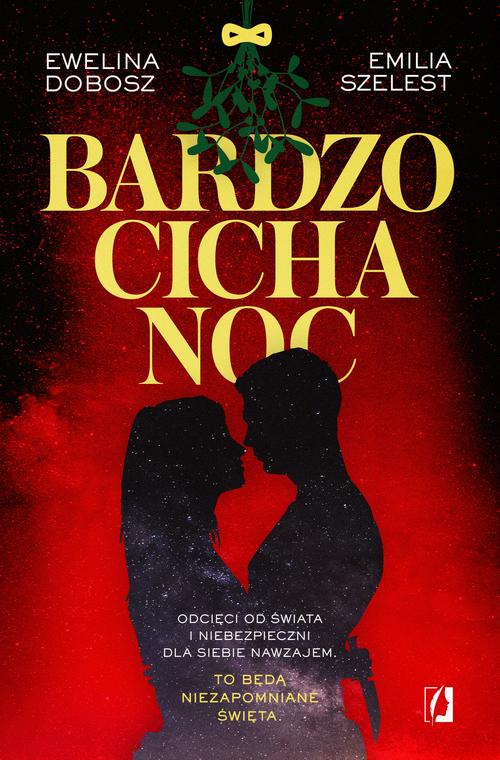 Tytuł: Bardzo cicha noc
Autor: Emilia Szelest, Ewelina Dobosz
Wydawnictwo: Wydawnictwo Kobiece
Formaty: MOBI, EPUB