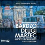 Tytuł: Bardzo długi marzec
Autor: Andrzej Dziurawiec
Wydawnictwo: Storybox
Formaty: MP3