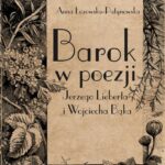 Tytuł: Barok w poezji Jerzego Lieberta i Wojciecha Bąka
Autor: Anna Łozowska-Patynowska
Wydawnictwo: Uniwersytet Pomorski w Słupsku
Formaty: PDF