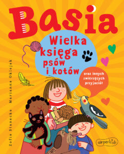 Basia. Basia. Wielka księga psów i kotów oraz innych zwierzęcych przyjaciół — okładka e-booka