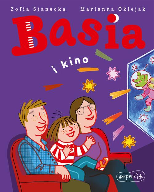 Tytuł: Basia i kino
Autor: Zofia Stanecka, Marianna Oklejak
Wydawnictwo: HarperKids
Formaty: MOBI, EPUB, PDF