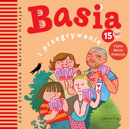 Tytuł: Basia i przegrywanie
Autor: Zofia Stanecka
Wydawnictwo: HarperKids
Formaty: MP3