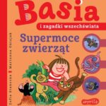 Tytuł: Basia i zagadki wszechświata. Supermoce zwierząt
Autor: Zofia Stanecka, Marianna Oklejak
Wydawnictwo: HarperKids
Formaty: MOBI, EPUB
