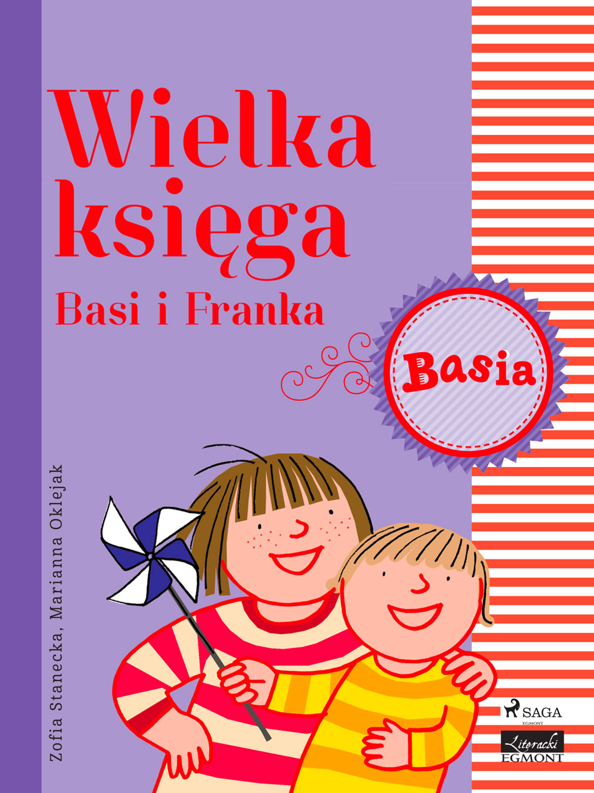 Tytuł: BASIA. Wielka księga - Basi i Franka
Autor: Zofia Stanecka
Wydawnictwo: SAGA Egmont
Formaty: EPUB, MOBI