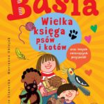 Basia. Wielka księga psów i kotów oraz innych zwierzęcych przyjaciół — okładka e-booka
