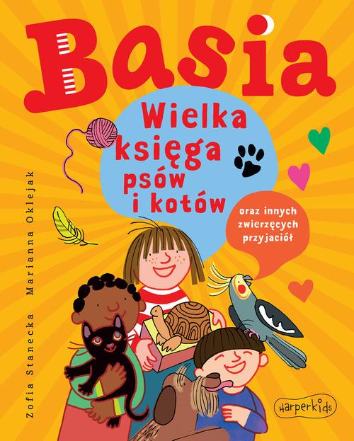 Basia. Wielka księga psów i kotów oraz innych zwierzęcych przyjaciół — okładka e-booka
