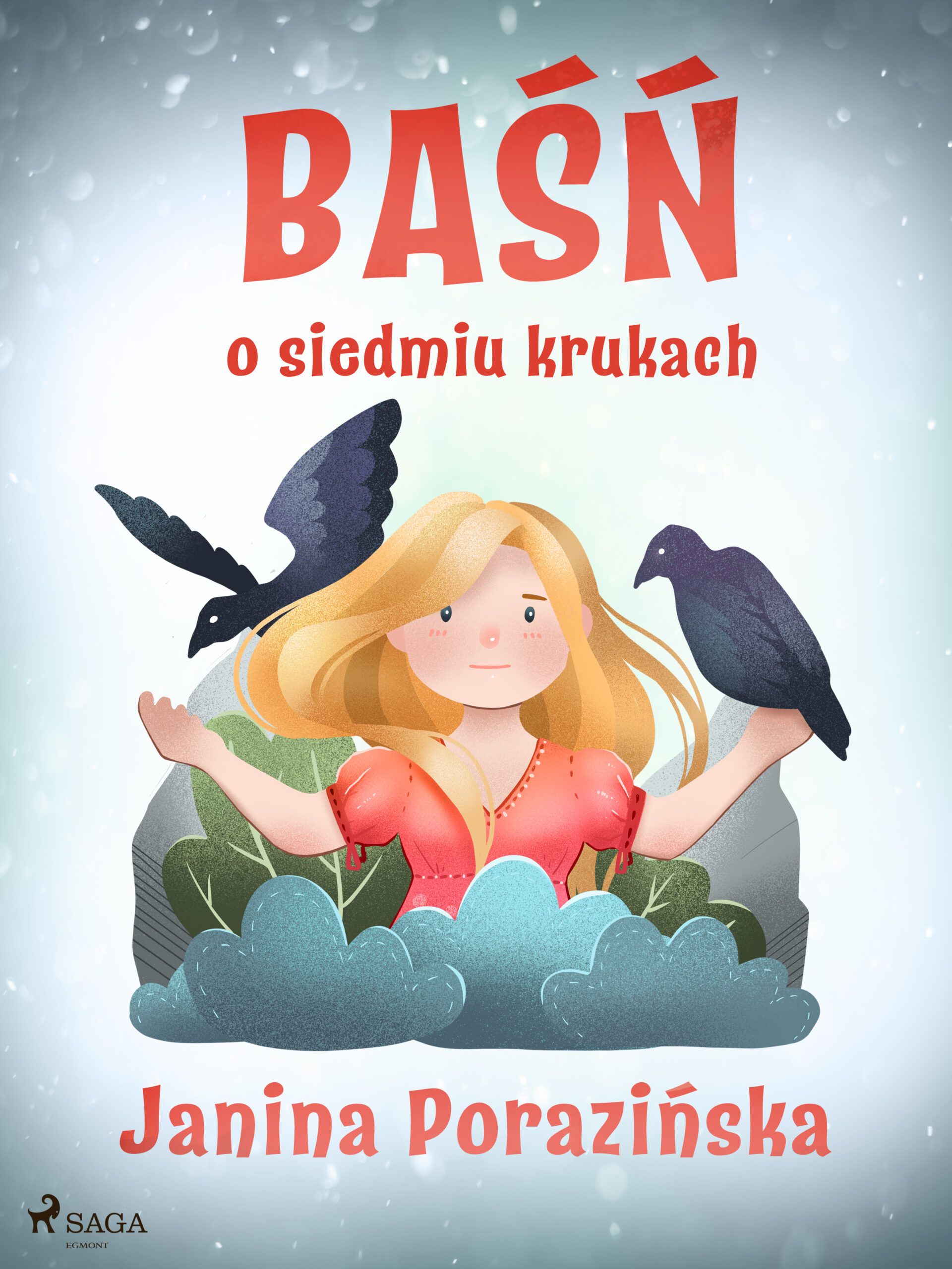 Tytuł: Baśń o siedmiu krukach
Autor: Janina Porazinska
Wydawnictwo: SAGA Egmont
Formaty: EPUB, MOBI