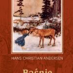 Tytuł: Baśnie Andersena
Autor: Hans Christian Andersen
Wydawnictwo: Bellona
Formaty: EPUB, MOBI
