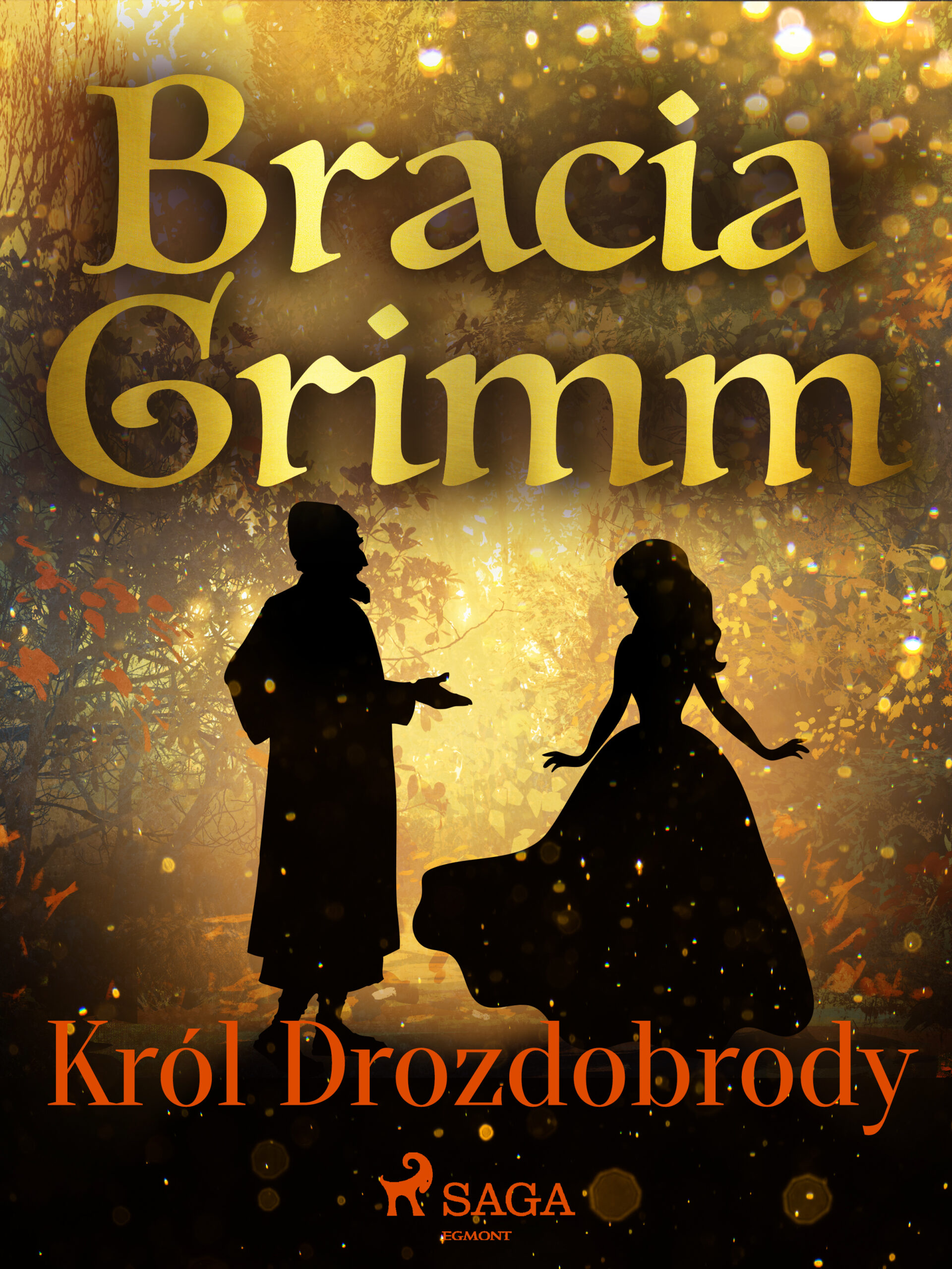 Tytuł: Baśnie Braci Grimm. Król Drozdobrody
Autor: Bracia Grimm
Wydawnictwo: SAGA Egmont
Formaty: EPUB, MOBI