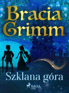 Baśnie Braci Grimm. Szklana góra — okładka e-booka