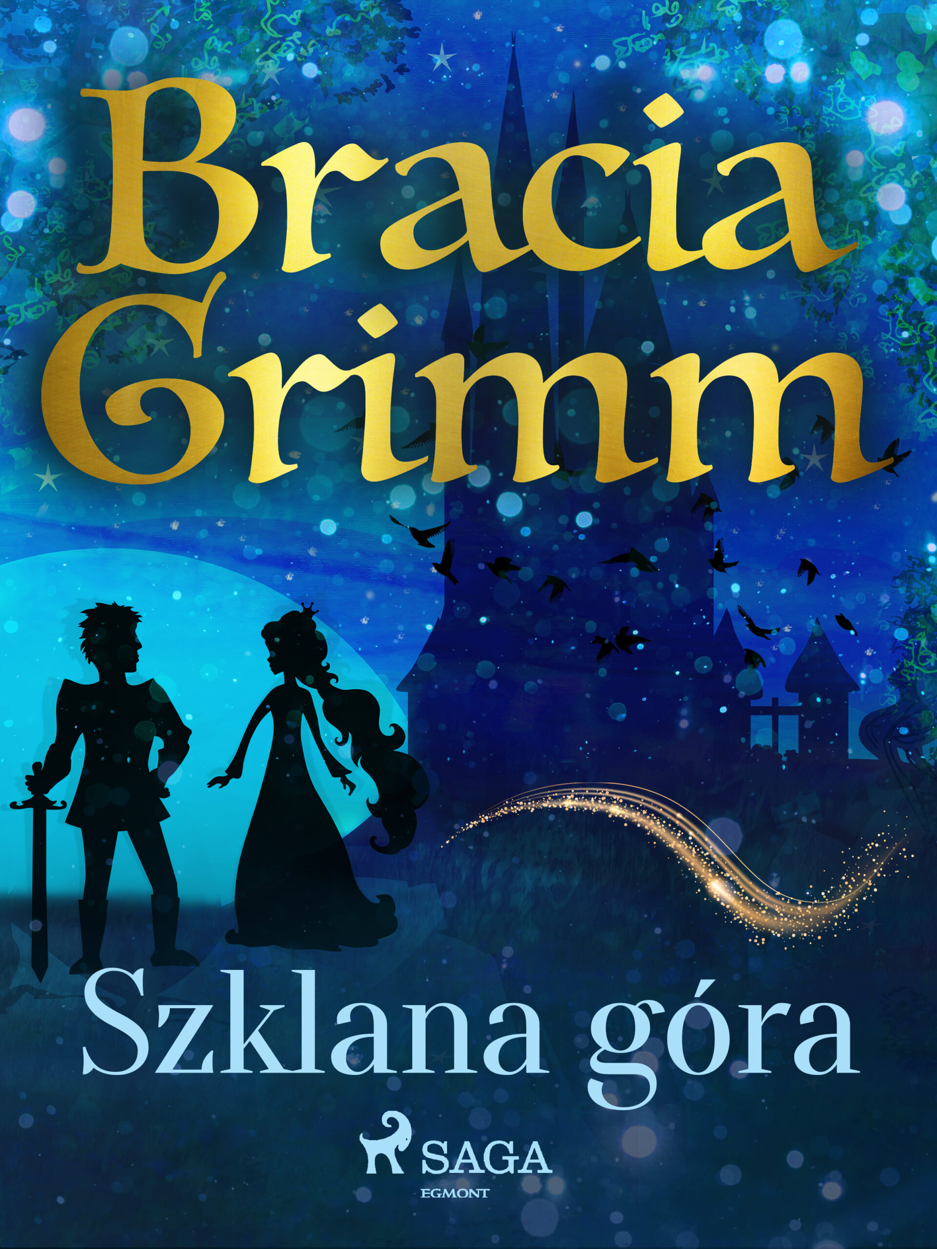 Tytuł: Baśnie Braci Grimm. Szklana góra
Autor: Bracia Grimm
Wydawnictwo: SAGA Egmont
Formaty: EPUB, MOBI