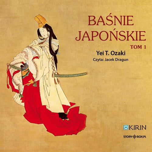 Tytuł: Baśnie japońskie. Tom 1
Autor: Yei T. Ozaki
Wydawnictwo: Storybox
Formaty: MP3