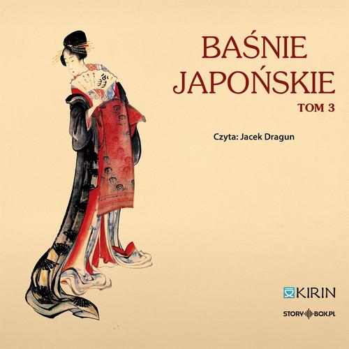 Tytuł: Baśnie japońskie. Tom 3
Autor: Praca zbiorowa
Wydawnictwo: Storybox
Formaty: MP3