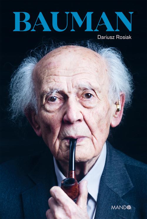 Tytuł: Bauman
Autor: Dariusz Rosiak
Wydawnictwo: Mando
Formaty: EPUB
