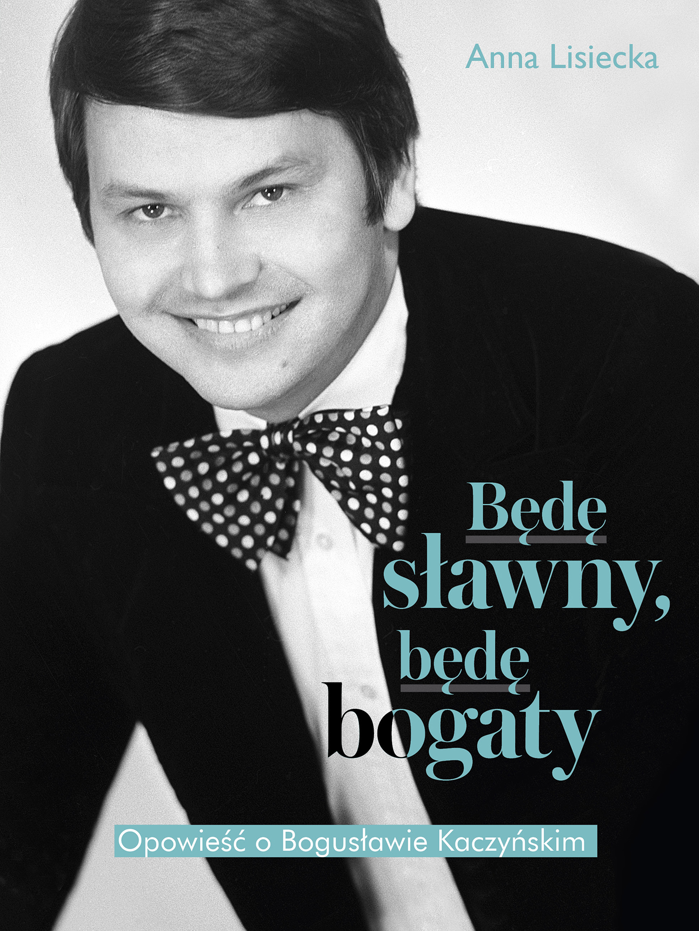 Tytuł: Będę sławny, będę bogaty. Opowieść o Bogusławie Kaczyńskim
Autor: Anna Lisiecka
Wydawnictwo: Muza
Formaty: EPUB, MOBI