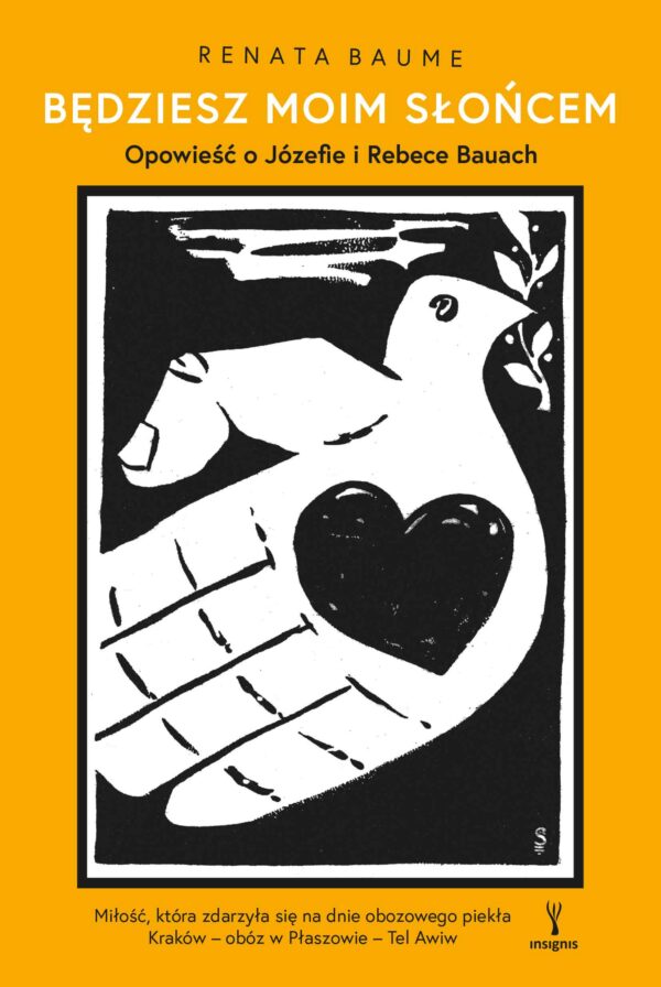 Tytuł: Będziesz moim słońcem. Opowieść o Józefie i Rebece Bauach
Autor: Renata Baume
Wydawnictwo: Insignis Media
Formaty: EPUB, MOBI