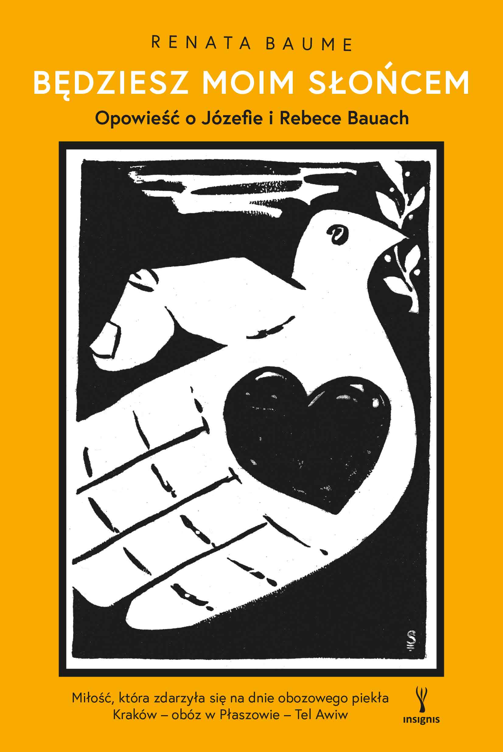 Tytuł: Będziesz moim słońcem. Opowieść o Józefie i Rebece Bauach
Autor: Renata Baume
Wydawnictwo: Insignis Media
Formaty: EPUB, MOBI