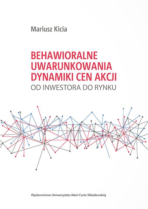 Behawioralne uwarunkowania dynamiki cen akcji. Od inwestora do rynku — okładka e-booka