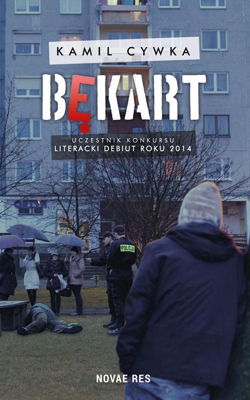 Tytuł: Bękart
Autor: Kamil Cywka
Wydawnictwo: Novae Res
Formaty: EPUB, MOBI