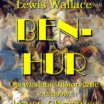 Tytuł: Ben Hur
Autor: Lewis Wallace
Wydawnictwo: Armoryka
Formaty: MOBI, EPUB