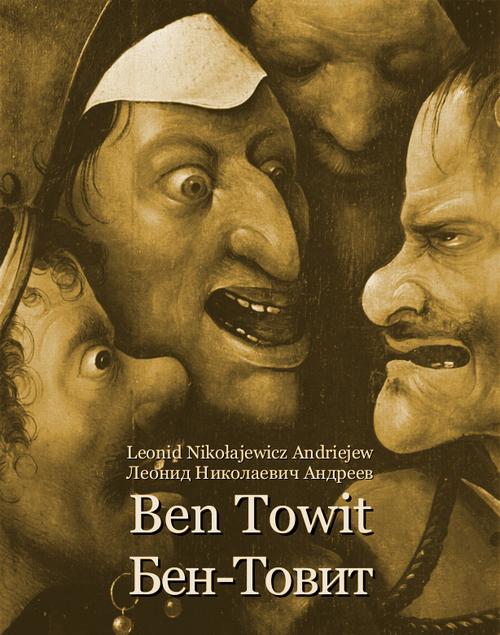 Tytuł: Ben Towit. Бен-Товит
Autor: Leonid Nikołajewicz Andriejew
Wydawnictwo: Armoryka
Formaty: MOBI, EPUB