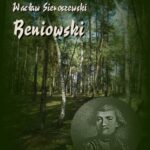 Tytuł: Beniowski
Autor: Wacław Sieroszewski
Wydawnictwo: Armoryka
Formaty: EPUB, MOBI