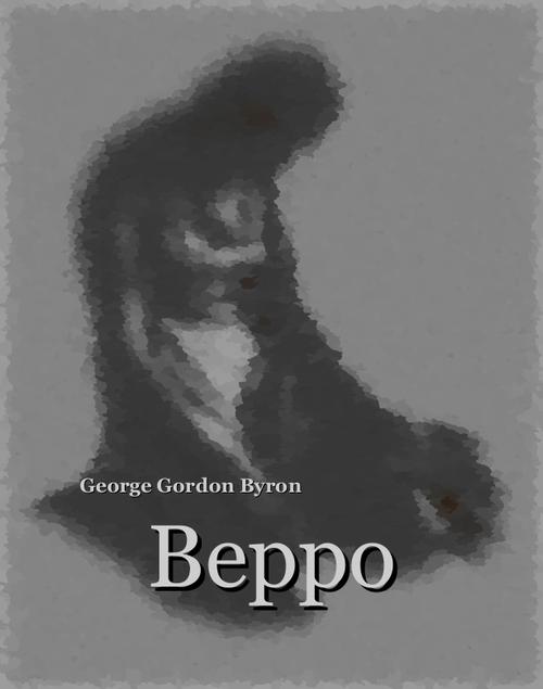 Tytuł: Beppo
Autor: George Gordon Byron
Wydawnictwo: Armoryka
Formaty: MOBI, EPUB