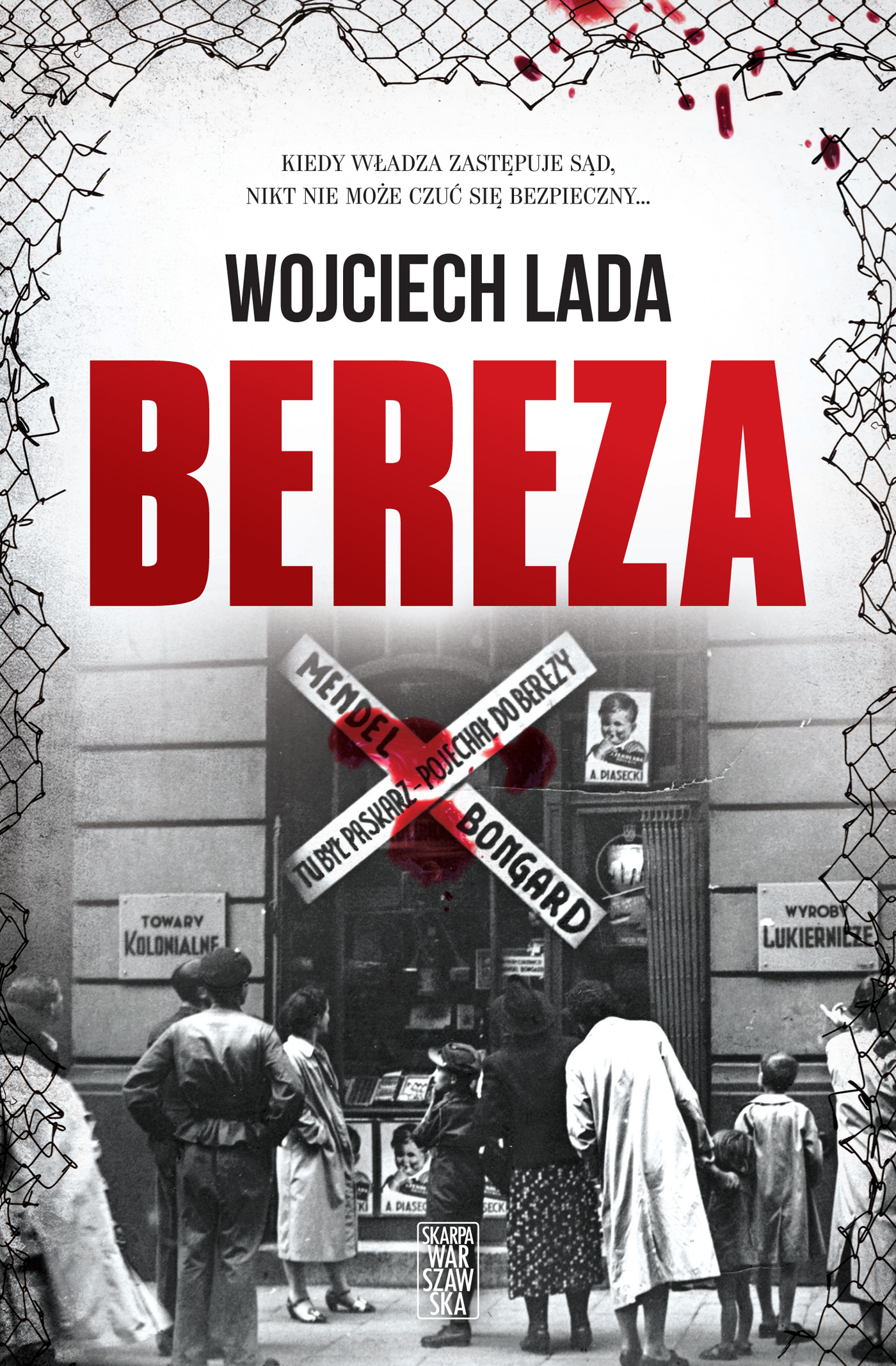 Tytuł: Bereza
Autor: Wojciech Lada
Wydawnictwo: Skarpa Warszawska
Formaty: EPUB, MOBI