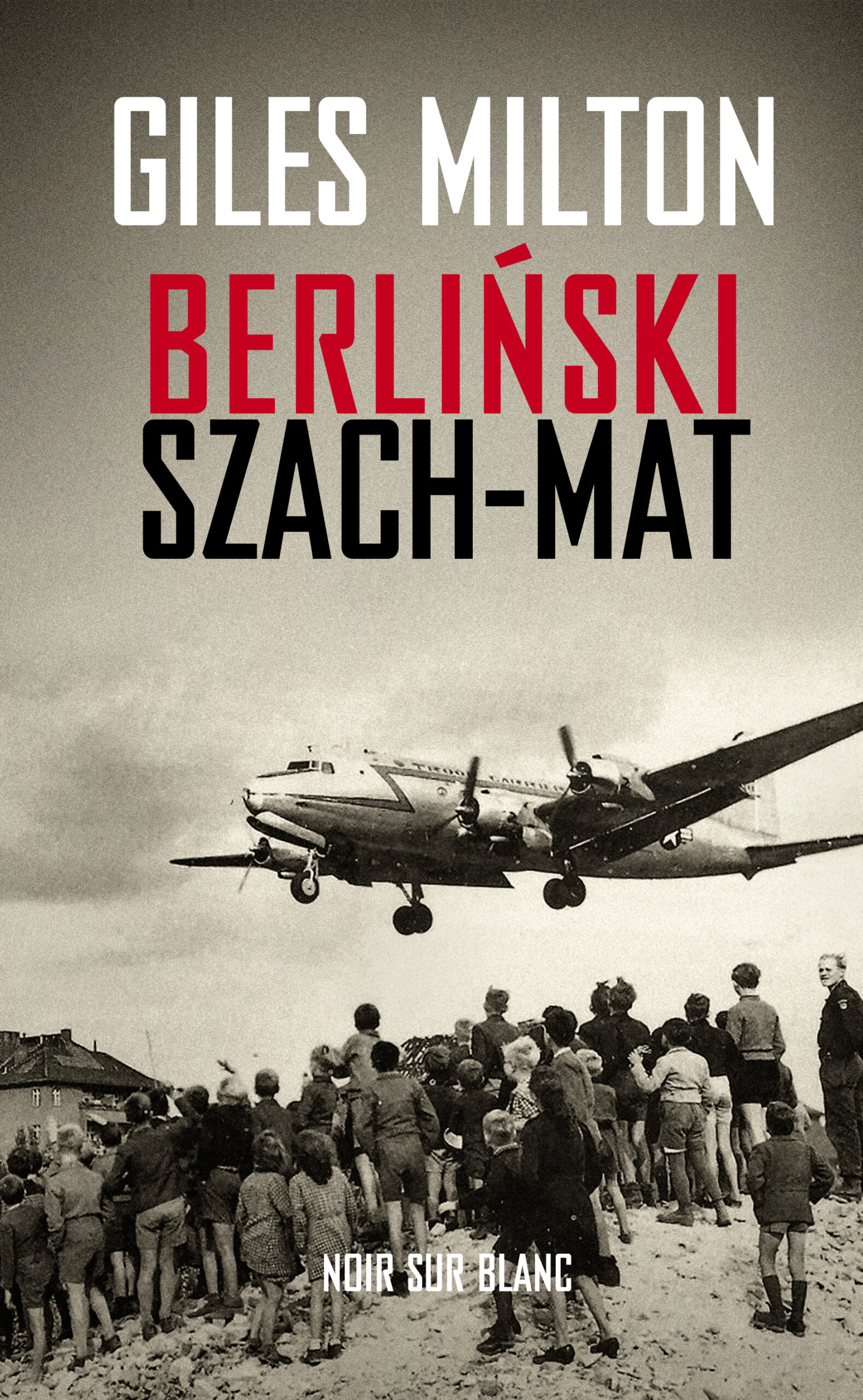 Tytuł: Berliński szach mat
Autor: Giles Milton
Wydawnictwo: Noir sur Blanc
Formaty: EPUB, MOBI