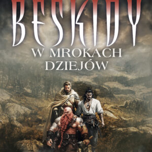 Tytuł: Beskidy w mrokach dziejów (#2)
Autor: Przemysław Gąsiorek
Wydawnictwo: SAGA Egmont
Formaty: EPUB, MOBI