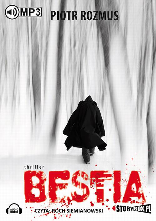 Tytuł: Bestia
Autor: Piotr Rozmus
Wydawnictwo: Storybox
Formaty: MP3