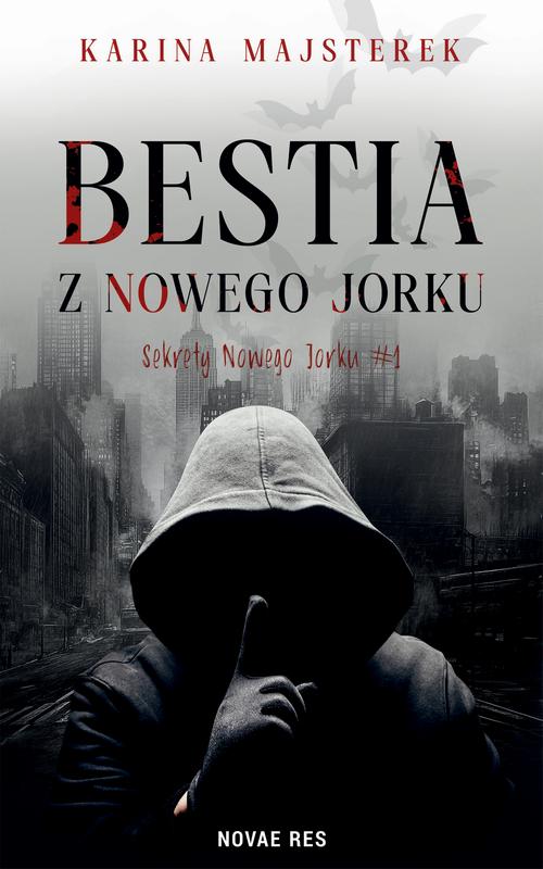 Tytuł: Bestia z Nowego Jorku
Autor: Karina Majsterek
Wydawnictwo: Novae Res
Formaty: EPUB, MOBI